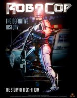 RoboCop The Definitive History Hardcover Book