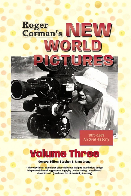 Roger Corman's New World Pictures 1970-1983: Vol. 3 Hardcover Book - Click Image to Close