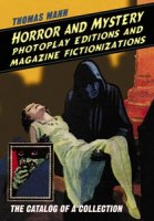 Horror and Mystery Photoplay Editions and Magazine Fictionizatio