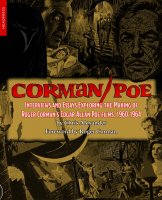 Corman/Poe: Interviews and Essays Exploring the Making of Roger Corman's Edgar Allan Poe Films, 1960-1964 Paperback Book