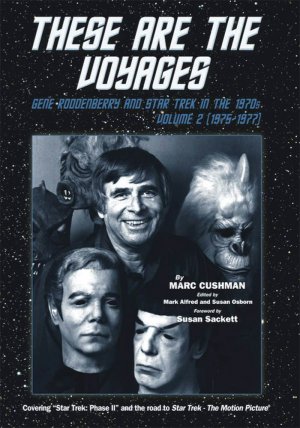 Star Trek These are the Voyages: Gene Roddenberry and Star Trek in the 1970's Volume 2 (1975-1977) Book by Marc Cushman
