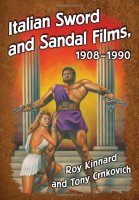 Italian Sword and Sandal Films 1908-1990 Book