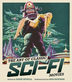 Art of Classic Sci-Fi Movies: An Illustrated History Hardcover Book