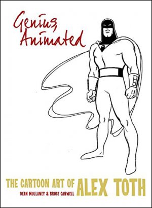 Genius, Animated: The Cartoon Art of Alex Toth Softcover Book