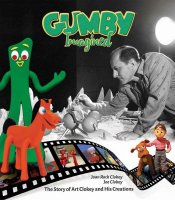 Gumby Imagined: The Story of Art Clokey and His Creations Hardcover Book