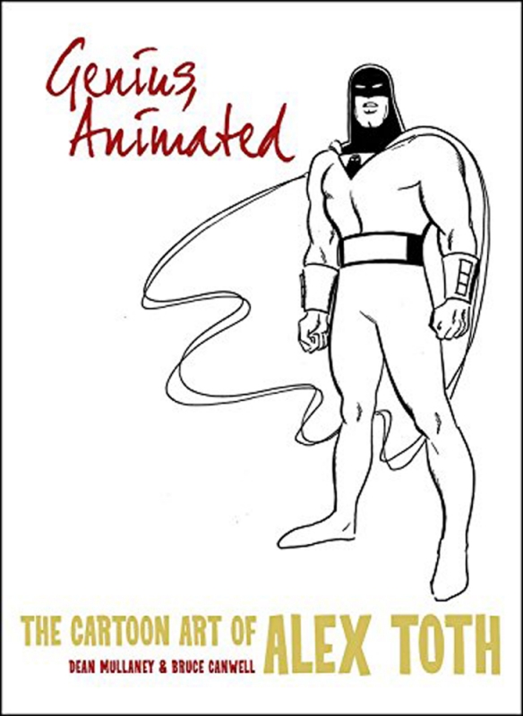 Genius, Animated: The Cartoon Art of Alex Toth Softcover Book - Click Image to Close