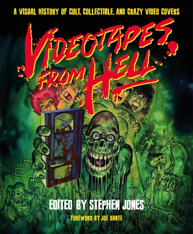 Videotapes From Hell: A Visual History of Cult, Collectible, and Crazy Video Covers Hardcover Book - Click Image to Close