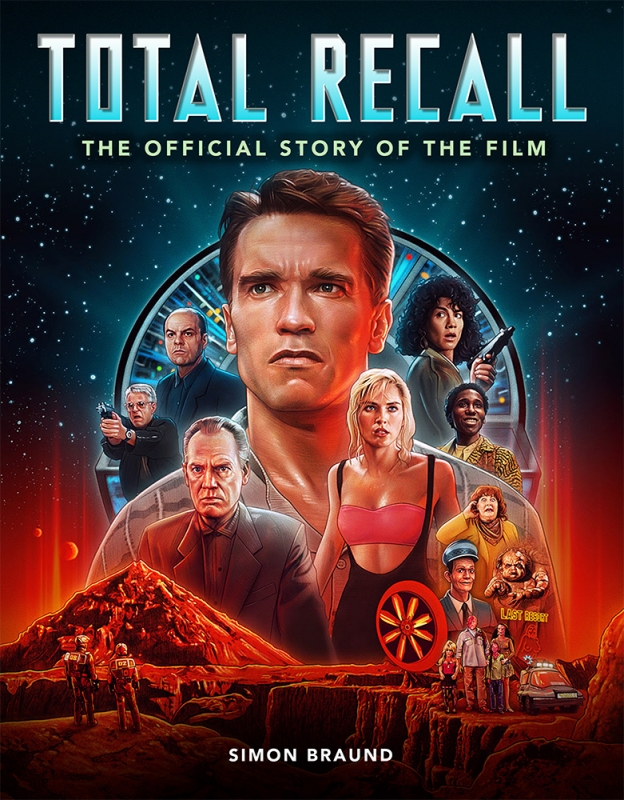 Total Recall: The Official Story of the Film Hardcover Book by Simon Braund - Click Image to Close