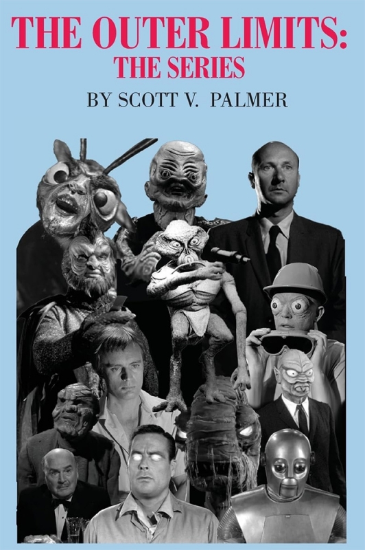 Outer Limits: The Series Hardcover Book Scott Palmer - Click Image to Close