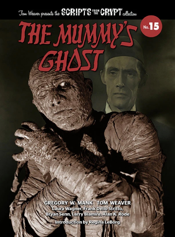 Scripts from the Crypt #15 The Mummy's Ghost Hardcover Book - Click Image to Close