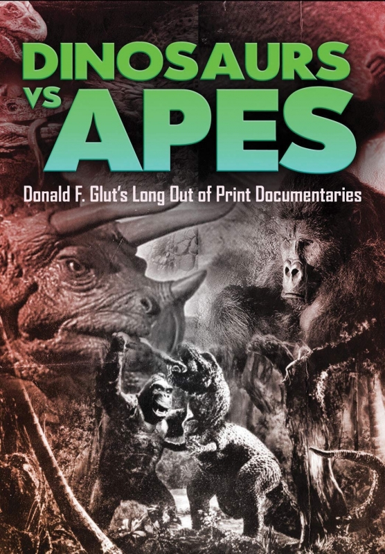 Dinosaurs vs Apes Don Glut's Out Of Print Documentaries DVD - Click Image to Close