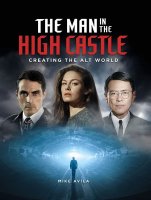 Man in the High Castle: Creating the Alt World Hardcover Book