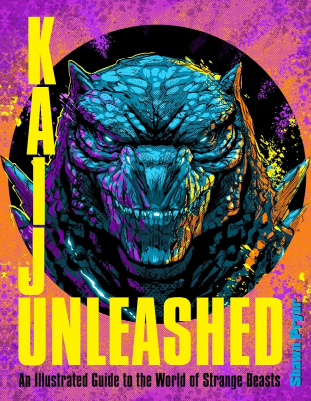 Kaiju Unleashed: An Illustrated Guide to the World of Strange Beasts Hardcover Book - Click Image to Close