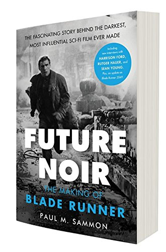 Blade Runner Future Noir Revised & Updated Edition Making of Book by Paul M. Sammon - Click Image to Close