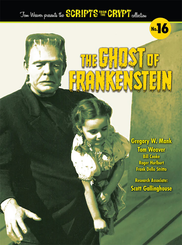 Scripts from the Crypt #16 Ghost of Frankenstein 1941 Hardcover Book - Click Image to Close