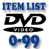 DVD Item List: 0-99