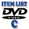 DVD Item List: C