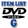 DVD Item List: G
