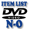 DVD Item List: N-O