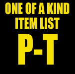 One of a Kind Item List: P-T
